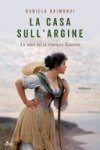 Daniela Raimondi - La casa sull'argine