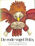 Baumann, Kurt - De rode vogel Felix. Prentenboek geïllustreerd door Marie Sarraz