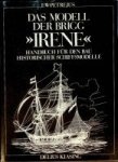 Petrejus, E.W. - Das Modell der Brigg Irene Handbuch fur den Bau Historischer Schiffsmodelle