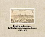  - België in oude prenten/La Belgique en estampes anciennes 1525-1875