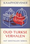 Kamphoevener, E.S. v. - De kristallen Serial. Oud-Turkse verhalen