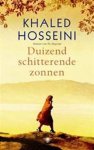 Khaled Hosseini - Duizend schitterende zonnen