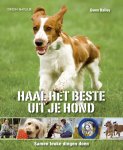 Gwen Bailey - Haal het beste uit je hond