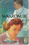 Viseur, Karel D. - Waarom ik niet