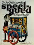Constance Eileen King - Grote geïllustreerde speelgoedencyclopedie