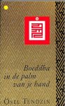 Tendzin - Boeddha in de palm van je hand