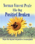 Peale, Norman Vincent - Elke dag positief denken. Begin elke dag met een positieve levenswijsheid