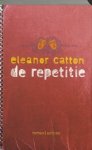 CATTON, Eleanor - De repetitie