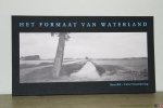 BOL, Hans / VROOMKONING, Victor / MOOR, Wam de - Het Formaat van Waterland. Een dubbelportret van het rivierenlandschap in de Ooijpolder en de Over-Betuwe