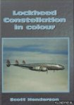 Henderson, Scott - Lockheed Constellation in Colour. A Photographic History of One of the Most Charismatic American Civil Aircraft Ever Built
