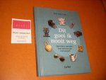 Rob van Olm - Dit gooi ik nooit weg. Bijzondere verhalen over persoonlijke voorwerpen
