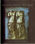 Dine, Jim - Ellen G. D'Oench; Jean E. Feinberg - Jime Dine Prints: 1977-1985.