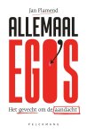Jan Flamend - Allemaal ego's Het gevecht om aandacht