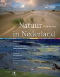 Berendse, F. - Natuur in Nederland / ontdek de 10 mooiste landschappen, flora & fauna