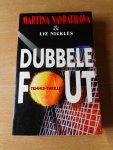 Navratilova, Martina en Liz Nickles - Dubbele fout.