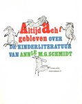 Buul, Tine van e.a. - Altijd acht gebleven. Over de kinderliteratuur van Annie M.G. Schmidt