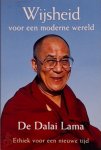 Dalai Lama 12015 - Wijsheid voor een moderne wereld Ethiek voor een nieuwe tijd