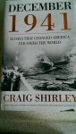Shirley, Craig - December 1941 / 31 Days That Changed America and Saved the World