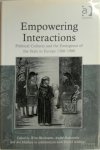 Wim (Ed.) Blockmans - Empowering Interactions Political Cultures and the Emergence of the State in Europe 1300–1900