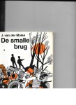 Molen, J. van der - De smalle brug / 2 Twee druppels water / druk 6