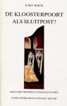 Koch, E.M.F. - Kloosterpoort / als sluitpost? Adellijke vrouwen langs Maas en Rijn tussen huwelijk en convent, 1200-1600