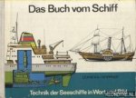 Dopatka, Reinhold & Herbert Höppner - Das Buch vom Schiff. Technik der Seeschiffe in Wort und Bild