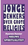 Meester, Maarten - Nieuwe spiritualiteit