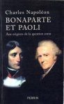 NAPOLÉON, CHARLES - Bonaparte et Paoli. Aux origines de la question corse