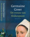 Greer, Germaine - De Vrouw van Shakespeare Greer, Germaine - De Vrouw van Shakespeare