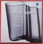 TASKINEN, HARRI. - Alvar Aalto forms and stories.