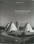 Kurt Ackermann - Kurt Ackermann Das Gesammtwerk des Architekten