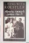 Goodman, Celia (editor) - Living With Koestler: Mamaine Koestler's Letters, 1945-51