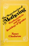 Nancy Chodorow - The reproduction of mothering Psychoanalysis and the sociology of gender