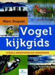 Duquet, Marc - Vogelkijkgids / Vogels observeren en herkennen