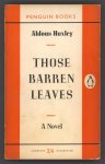 Huxley, Aldous - Those Barren Leaves / A Novel