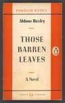 Huxley, Aldous - Those Barren Leaves / A Novel