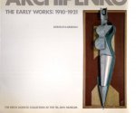 ARCHIPENKO - Donald KARSHAN - Archipenko - The early works: 1910-1921 - The Erich Goeritz Collection at the Tel Aviv Museum. [Second edition]. + Alexander Archipenko - A Centennial Tribute.