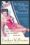 Williams, Esther / co author: Diehl, Digby - The Million Dollar Mermaid