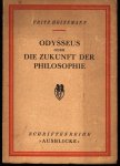 Heinemann, Fritz - Odysseus oder die zukunft der philosophie