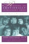 John Gottman ; Daniel Goleman - Raising An Emotionally Intelligent Child
