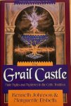 Johnson, Kenneth /  Marguerite Elsbeth - GRAIL CASTLE . Male Myths en Mysteries in the Celtic Tradition