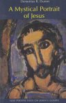 Dumm, Demetrius R. - A Mystical Portrait of Jesus : New Perspectives on John's Gospel