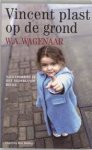 Wagenaar, W.A. - Vincent plast op de grond / nachtmerries in het Nederlands recht