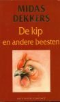 Dekkers, Midas .. Typografie  Marijke Mooy .. Illustraties Maus Slangen  foto Achterplaat Ronald Hoeben - De kip en andere beesten