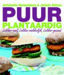 Antoinette Hertsenberg, Jacinta Bokma - Puur plantaardig lekker snel, lekker makkelijk, lekker gezond