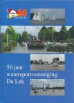 Hardam, Pieter (red.) - 50 jaar watersportvereniging De Lek : 1964-2014