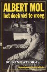 Mol, Albert - Het doek viel te vroeg
