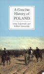 Jerzy Lukowski, Hubert Zawadzki - A Concise History of Poland Jerzy Lukowski, Hubert Zawadzki - A Concise History of Poland