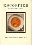 Auguste Escoffier - Escoffier voor de keuken van nu Bouillons, sauzen en garnituren