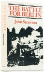 STRAWSON, J. - The battle for Berlin.